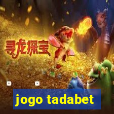 jogo tadabet